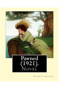 Pawned (1921). By