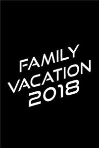 Family Vacation 2018