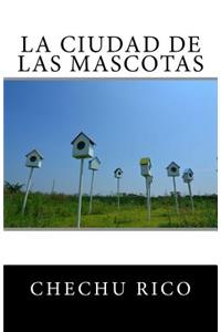 La ciudad de las mascotas