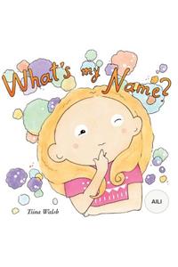 What's my name? AILI