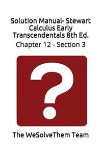 Solution Manual- Stewart Calculus Early Transcendentals 8th Ed.