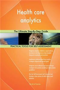 Health care analytics The Ultimate Step-By-Step Guide