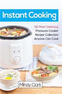 Instant Cooking