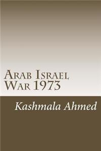 Arab Israel War 1973