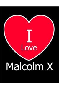 I Love Malcolm X