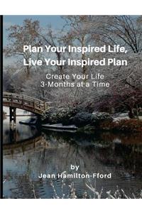 Plan Your Inspired Life, Live Your Inspired Plan