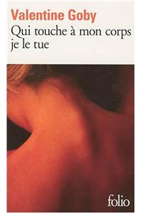 Qui Touche a Mon Corps Je Le Tue