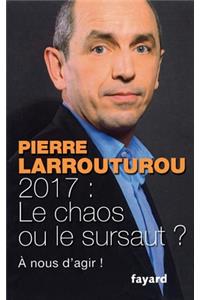 2017 Le Chaos Ou Le Sursaut