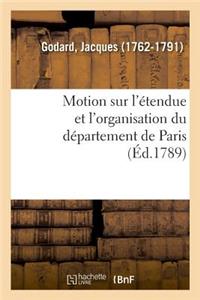 Motion Sur l'Étendue Et l'Organisation Du Département de Paris