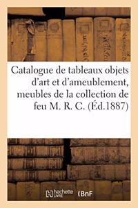 Catalogue de Tableaux Anciens Et Modernes, Objets d'Art Et d'Ameublement, Meubles Anciens