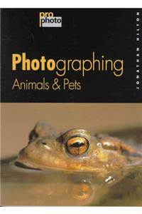 Photographing Animals and Pets (Pro-Photo)
