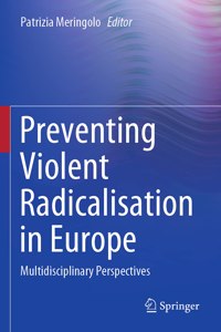 Preventing Violent Radicalisation in Europe