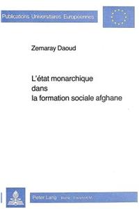 L'Etat Monarchique Dans La Formation Sociale Afghane