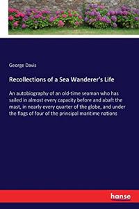 Recollections of a Sea Wanderer's Life