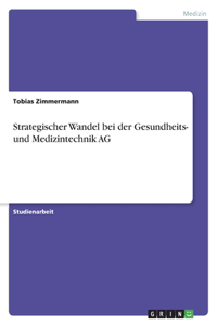 Strategischer Wandel bei der Gesundheits- und Medizintechnik AG