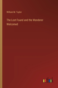 Lost Found and the Wanderer Welcomed