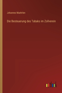 Die Besteuerung des Tabaks im Zollverein