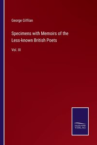 Specimens with Memoirs of the Less-known British Poets