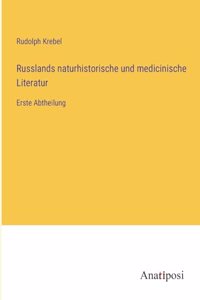 Russlands naturhistorische und medicinische Literatur