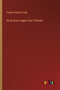 De la morve aiguë chez l'homme