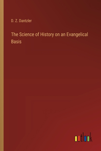 The Science of History on an Evangelical Basis
