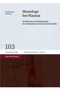 Monologe Bei Plautus: Ein Beitrag Zur Dramaturgie Der Hellenistisch-Romischen Komodie