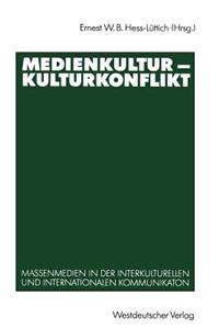 Medienkultur -- Kulturkonflikt