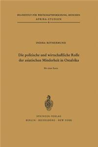 Die politische und wirtschaftliche Rolle der asiatischen Minderheit in Ostafrika