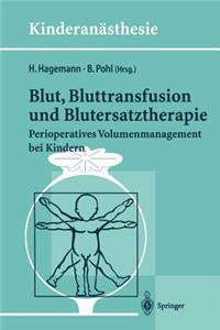 Blut, Bluttransfusion Und Blutersatztherapie