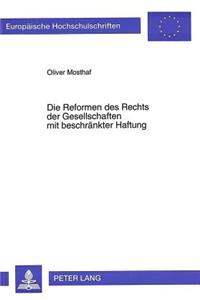 Die Reformen des Rechts der Gesellschaften mit beschraenkter Haftung