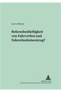 Reformbeduerftigkeit Von Fahrverbot Und Fahrerlaubnisentzug?