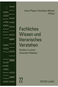 Fachliches Wissen Und Literarisches Verstehen