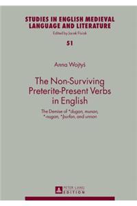 The Non-Surviving Preterite-Present Verbs in English