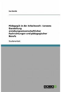 Pädagogik in der Arbeitswelt - Lenzens Darstellung erziehungswissenschaftlicher Fachrichtungen und pädagogischer Berufe