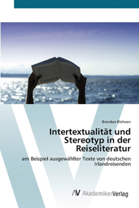 Intertextualität und Stereotyp in der Reiseliteratur