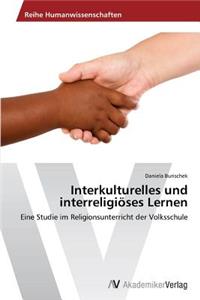 Interkulturelles und interreligiöses Lernen