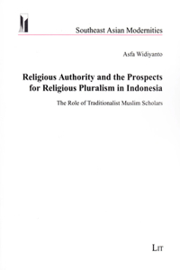 Religious Authority and the Prospects for Religious Pluralism in Indonesia, 17