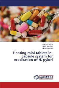 Floating Mini-Tablets-In-Capsule System for Eradication of H. Pylori