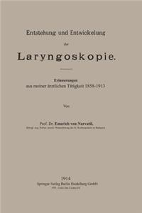 Entstehung und Entwickelung der Laryngoskopie