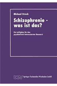 Schizophrenie — was ist das?