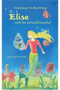Abenteuer im Buntmeer - Elise und die Kristallmuschel