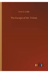 Escape of Mr. Trimm