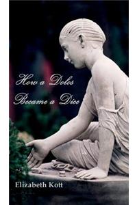 How a Dolos Became a Dice