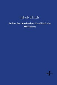 Proben der lateninschen Novellistik des Mittelalters