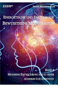 Energetische Und Emotionale Bewusstseins Modifikation