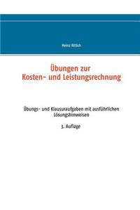 Übungen zur Kosten- und Leistungsrechnung