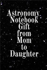 Astronomy Notebook Gift From Mom To Daughter