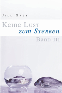 Keine Lust zum Sterben - Band 3