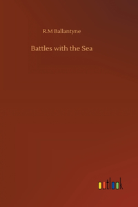 Battles with the Sea