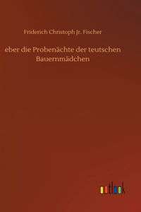 eber die Probenächte der teutschen Bauernmädchen